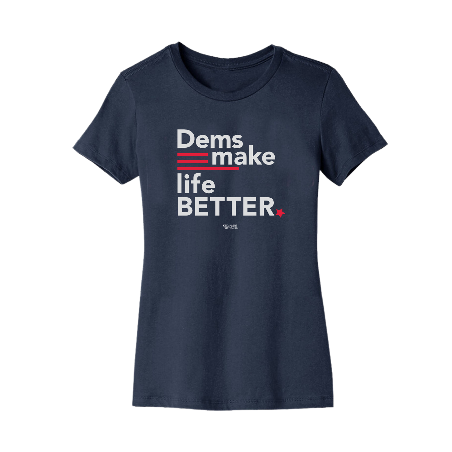 Dems Make Life Better Teeshirts