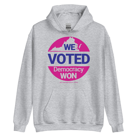 We Voted, Democracy Won  - Grey, Pink or Blue Unisex Hoodie