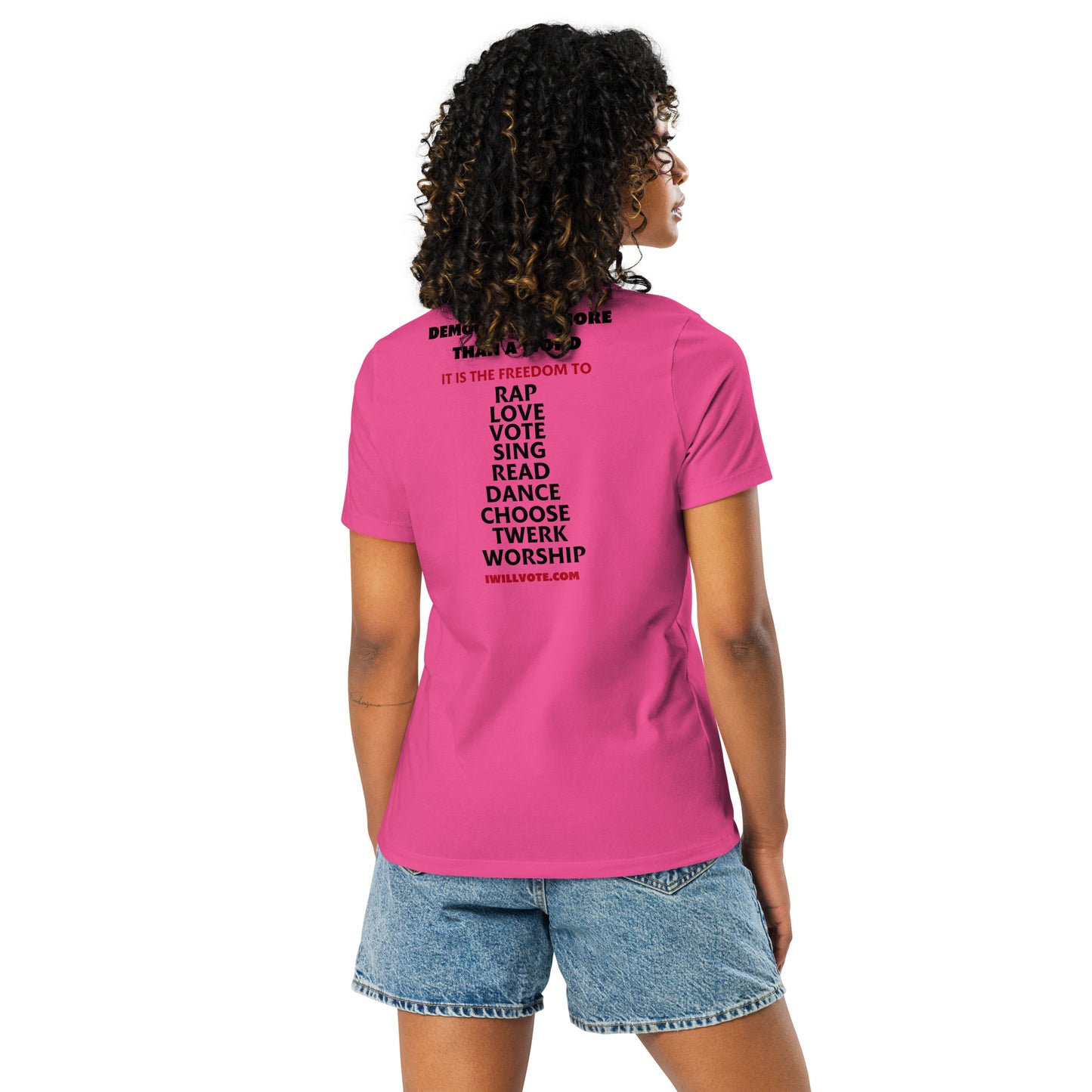 Democracy Looks Good On You Women's Relaxed T-Shirt